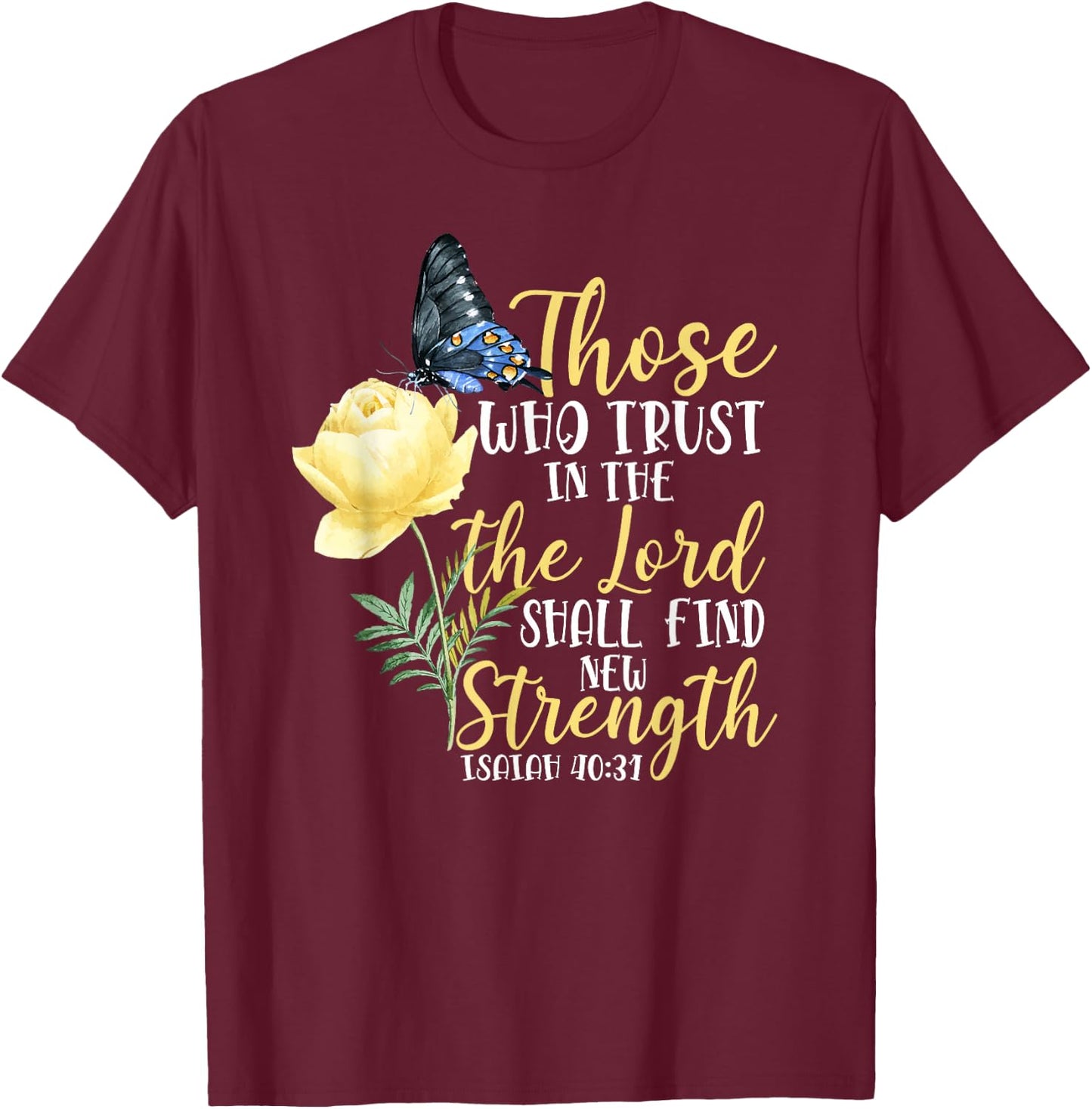 Christian Bible Verse Butterfly Rose Flower Isaiah 40:31 T-Shirt - T-Shirt | Maroon