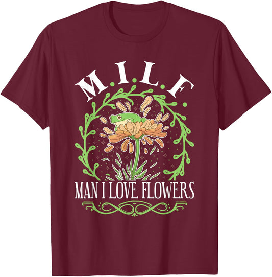 M.I.L.F. Man I love Flowers, Cottagecore Aesthetic Flower T-Shirt - T-Shirt | Maroon