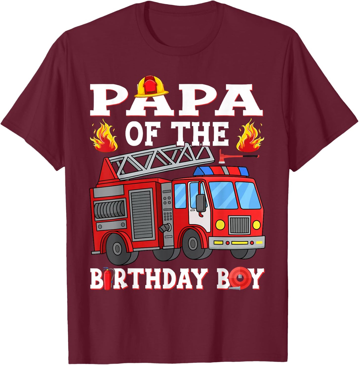 Papa of The Birthday Boy Fire Truck Firefighter T-Shirt - T-Shirt | Maroon