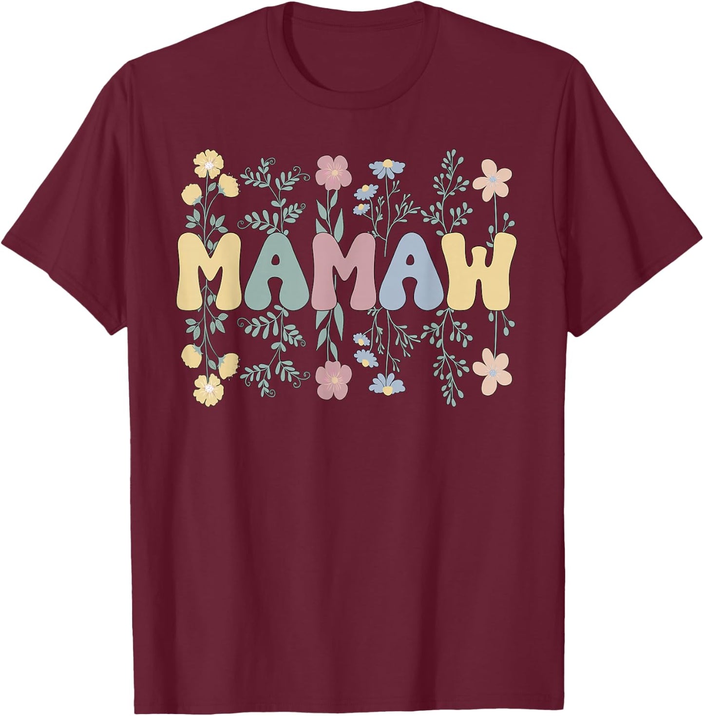 Groovy Mamaw Grandmother Flowers Mamaw Grandma T-Shirt - T-Shirt | Maroon
