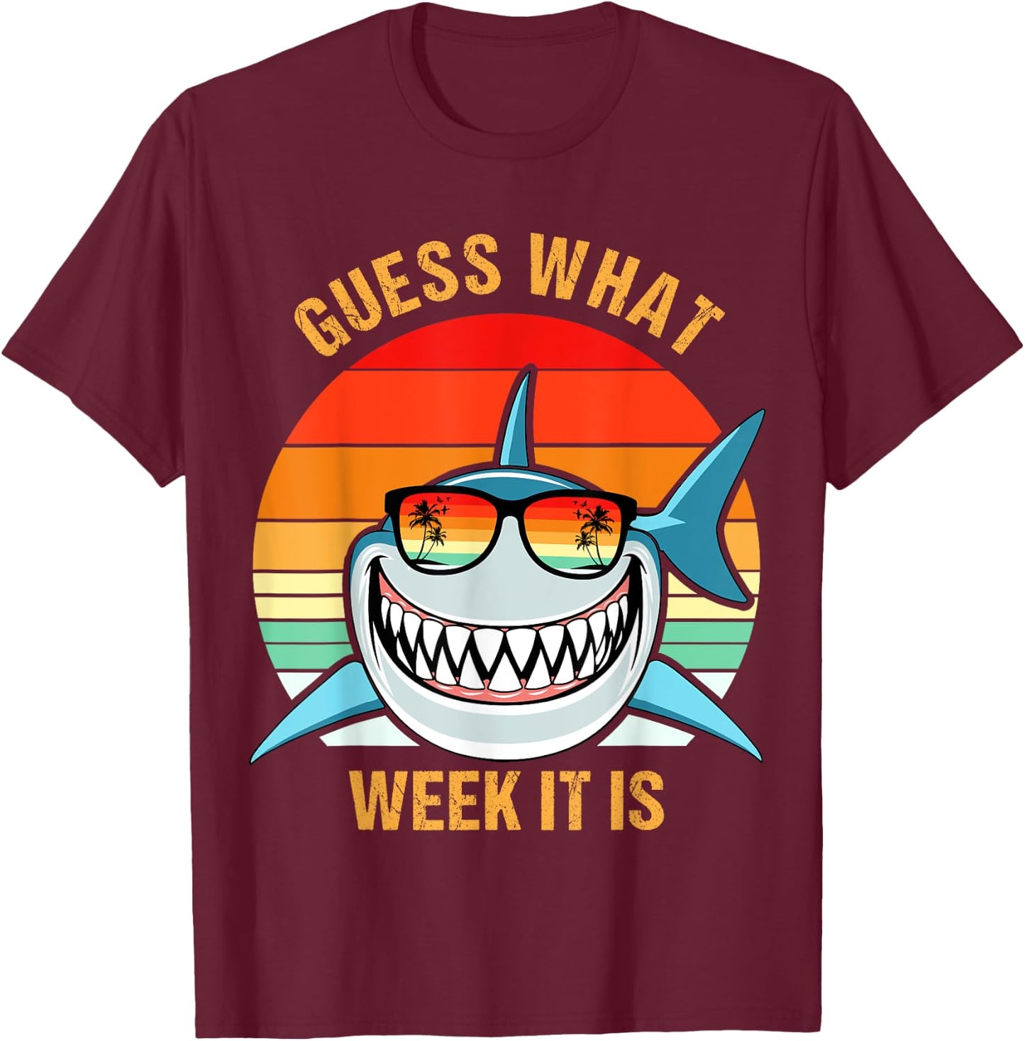 Guess What Week It Is Funny Shark Gift , & Kids T-Shirt - T-Shirt | Maroon