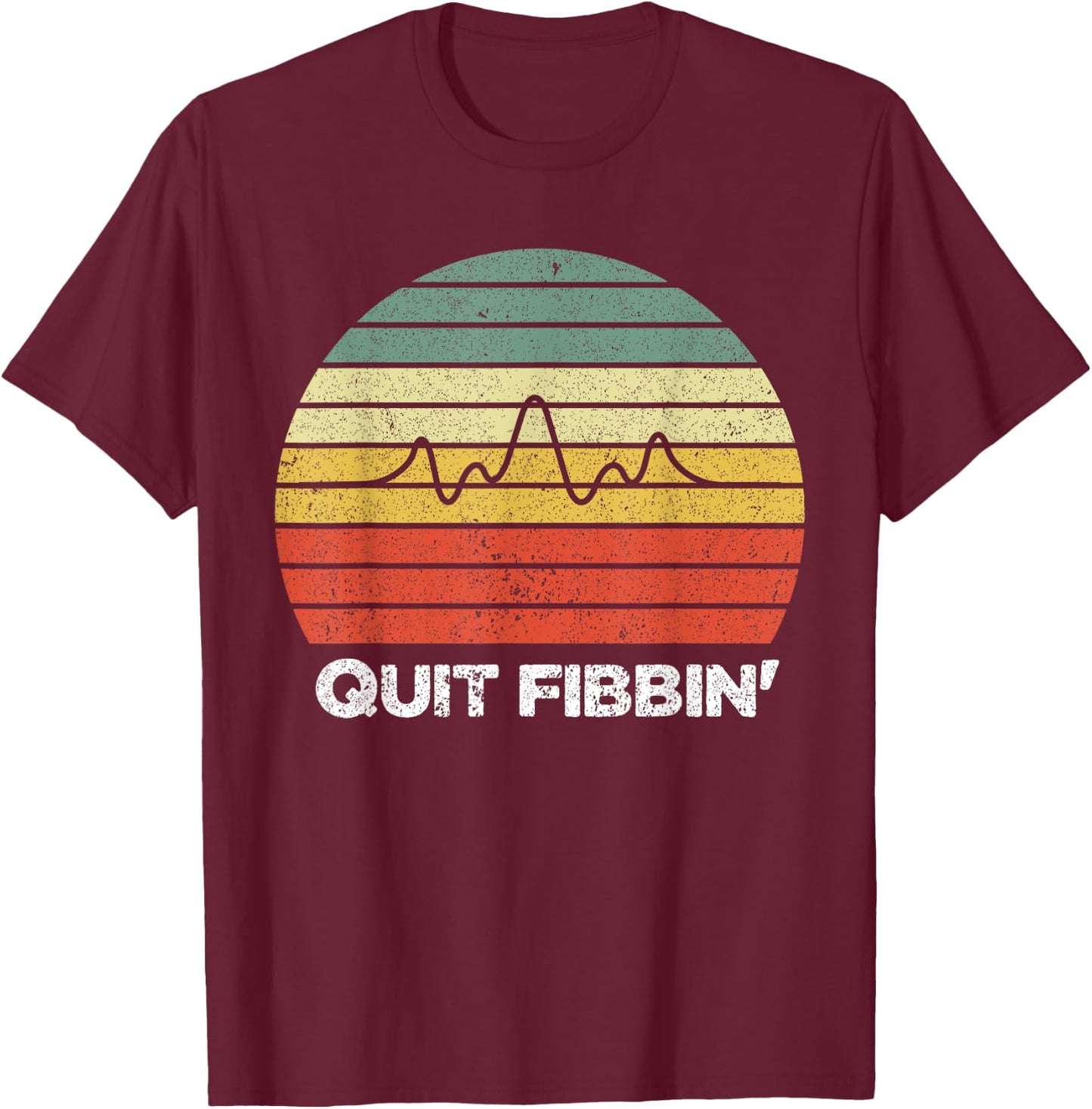 Quit Fibbin shirt vintage Atrial Fibrillation Funny medical T-Shirt - T-Shirt | Maroon