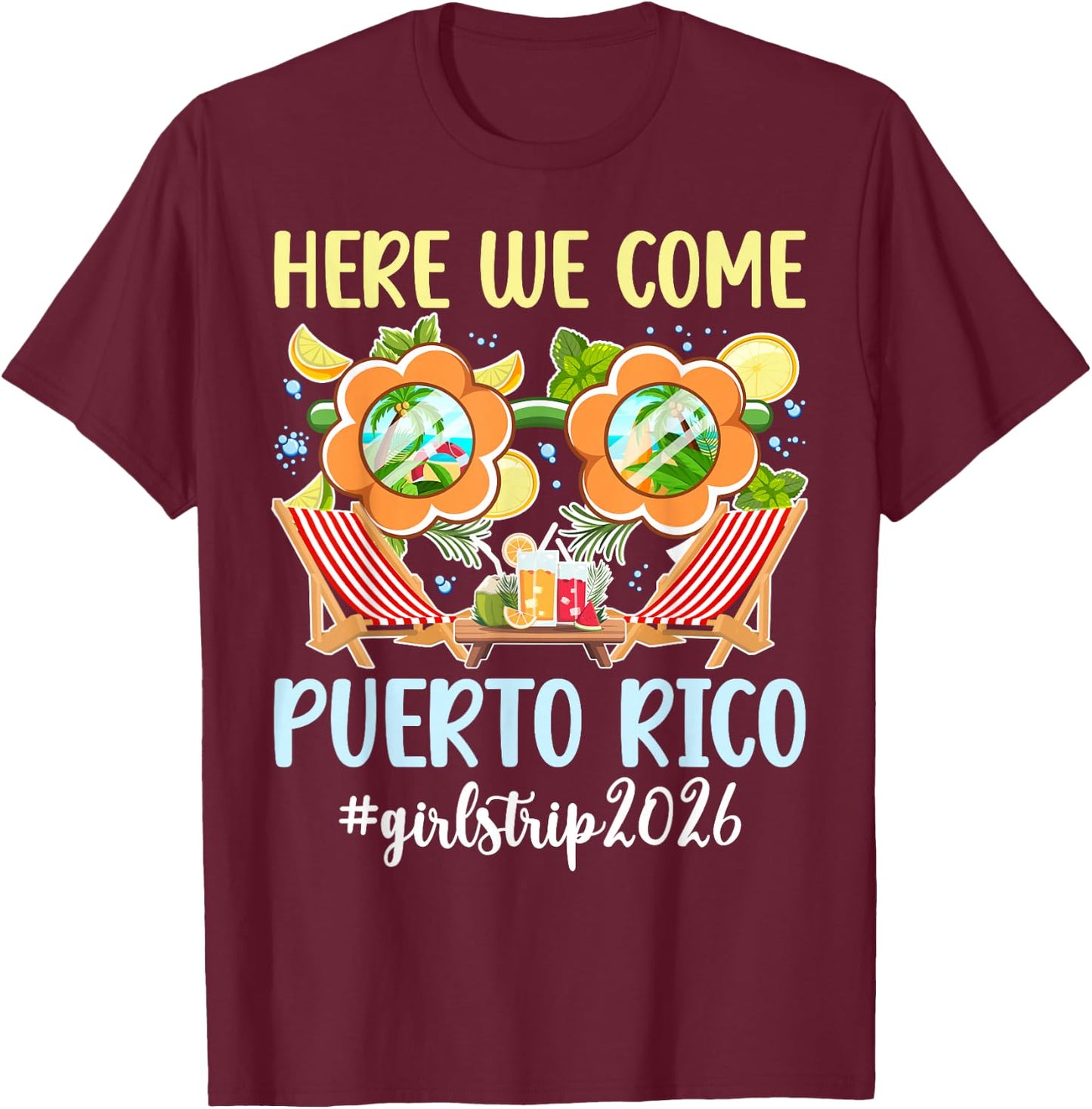 Here We Come Puerto Rico 2026 Girls Trip Puerto Rico Travel T-Shirt - T-Shirt | Maroon