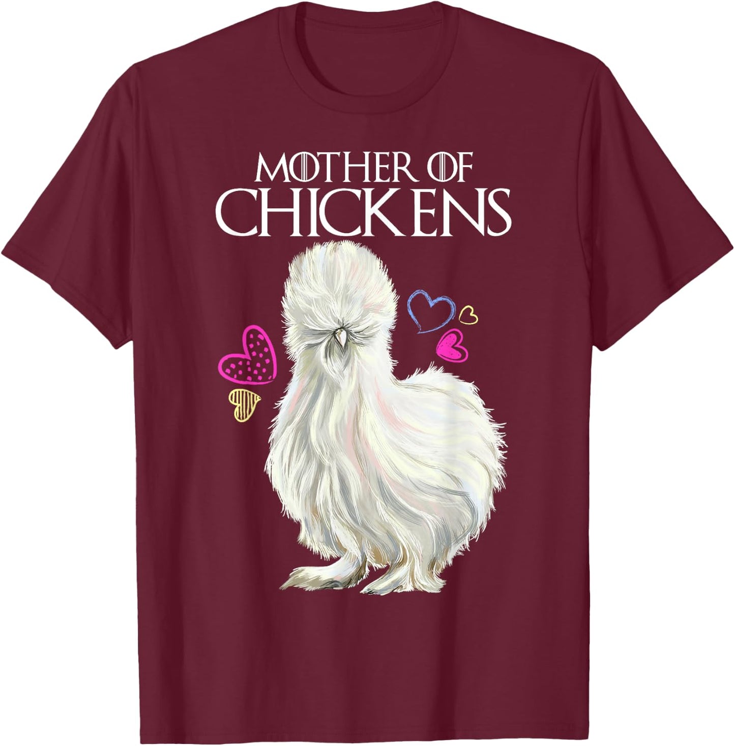 Mother of Chickens, Silkie Hen T-Shirt - T-Shirt | Maroon