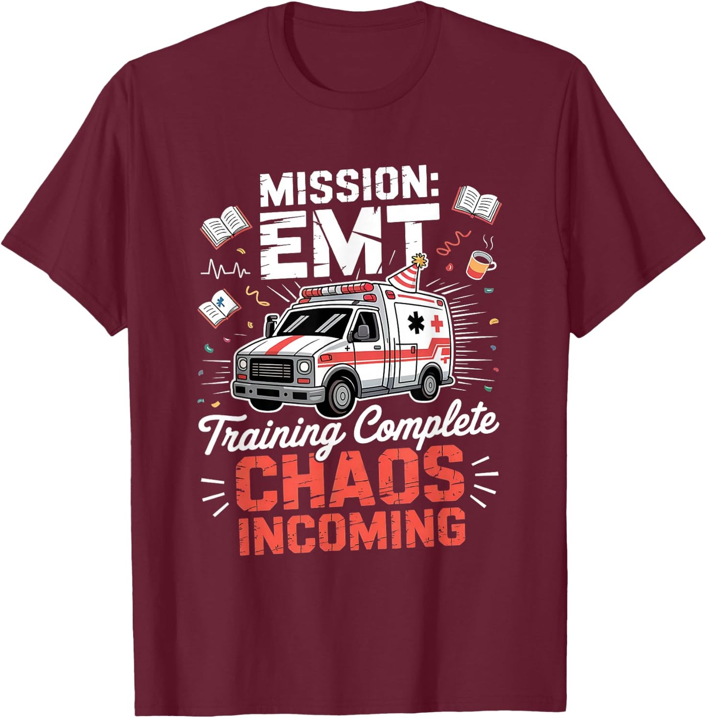EMT Graduate Registered Nurse EMT Paramedic T-Shirt - T-Shirt | Maroon