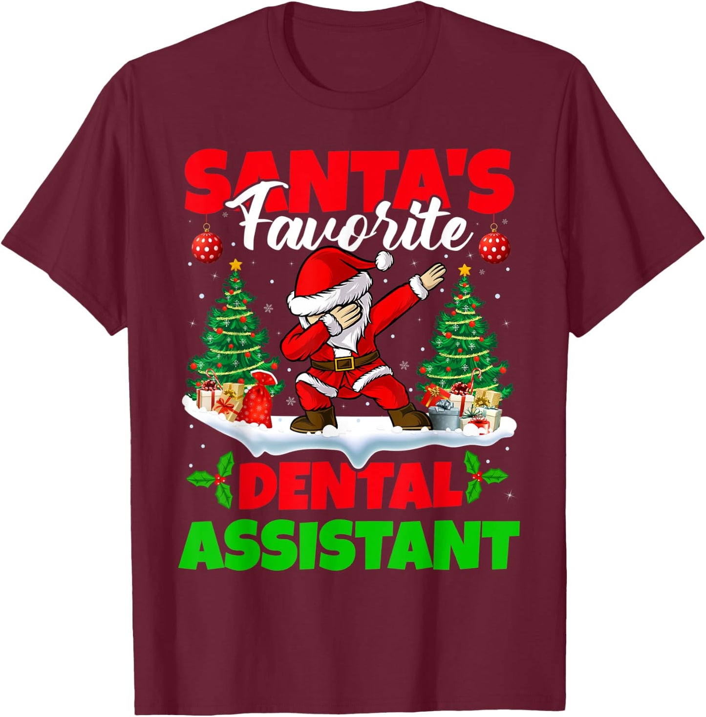 Xmas Dabbing Santa's Favorite Dental Assistant Christmas T-Shirt - T-Shirt | Maroon