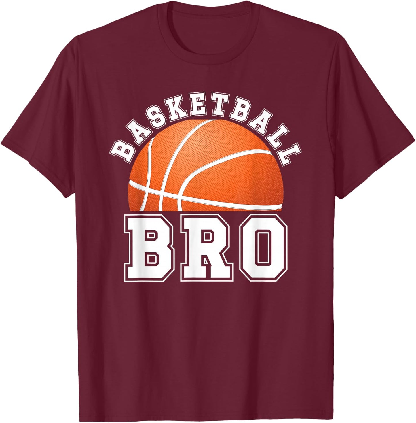 Basketball Brother Of A Basketball Player Bro T-Shirt - T-Shirt | Maroon