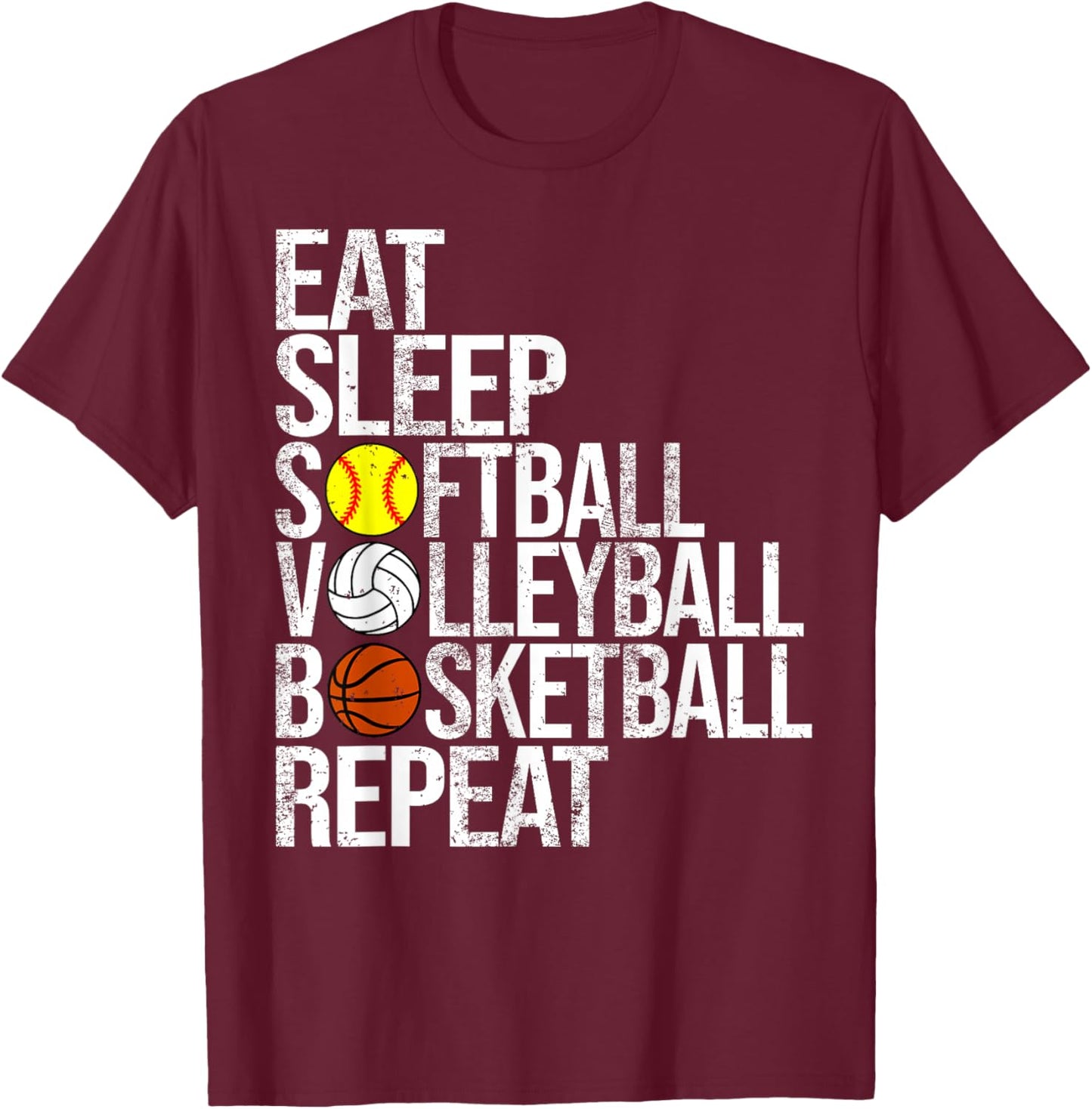 Eat Sleep Softball Volleyball Basketball Repeat Funny Sport T-Shirt - T-Shirt | Maroon