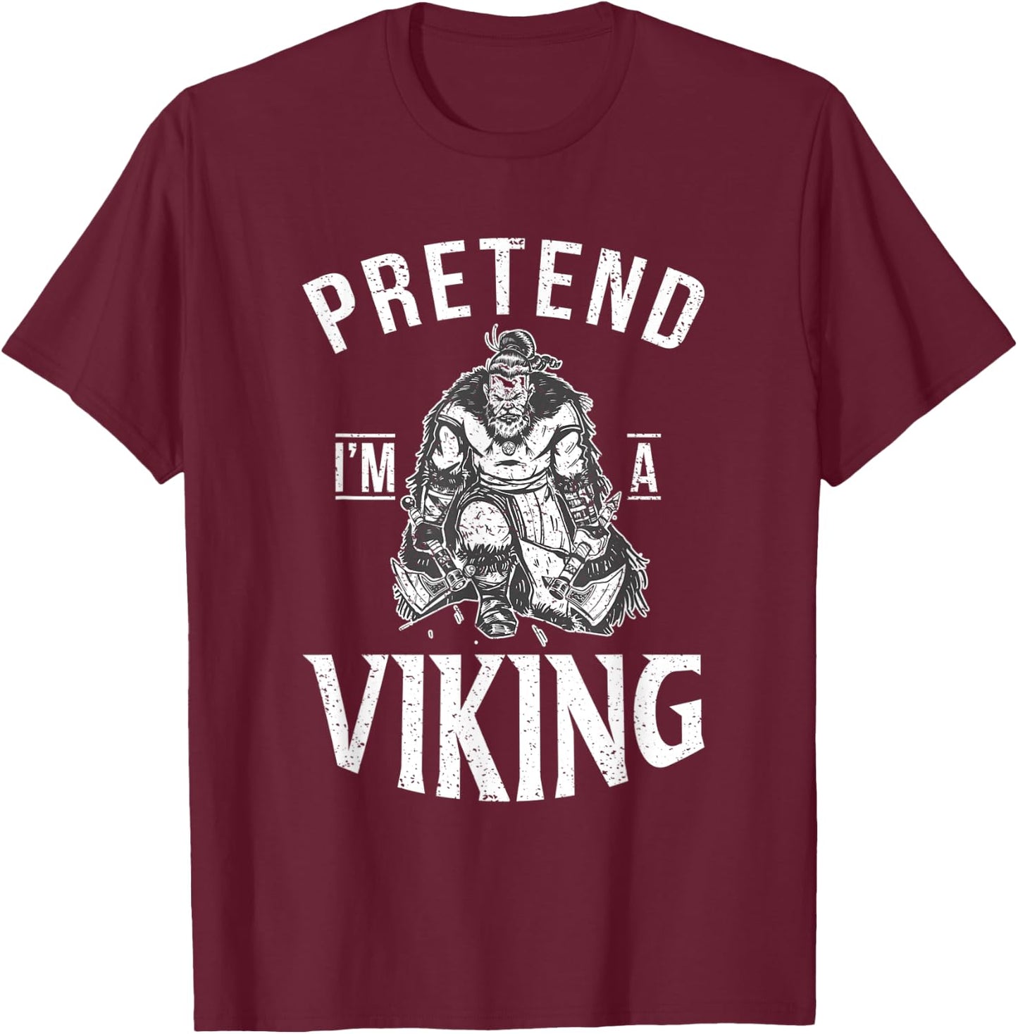 Pretend im a Viking Odin Nordic Viking T-Shirt - T-Shirt | Maroon