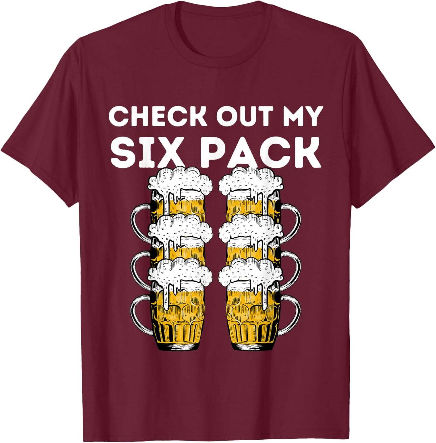 Funny Beer Abs Check Out My Six Pack Drinking Party Lover T-Shirt - T-Shirt | Maroon