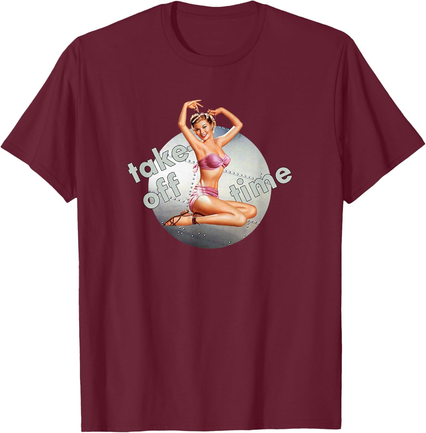 Pin Up Girl Bomber Take Off Time Nose Art WW2 Poster Retro T-Shirt - T-Shirt | Maroon