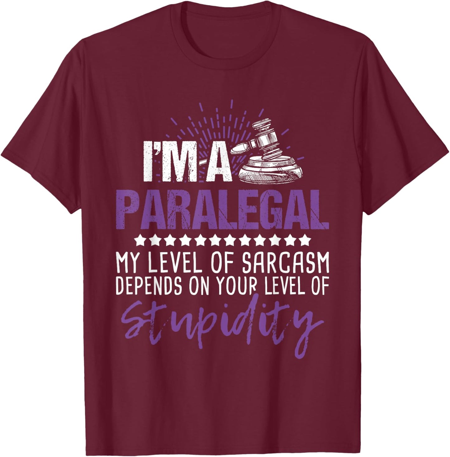 I'm A Paralegal - Justice Jurist Attorney Assistant Law Firm T-Shirt - T-Shirt | Maroon