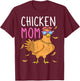 Chicken Mom Hen Lover Poultry Farmer Chicks Mother's Day T-Shirt - T-Shirt | Maroon