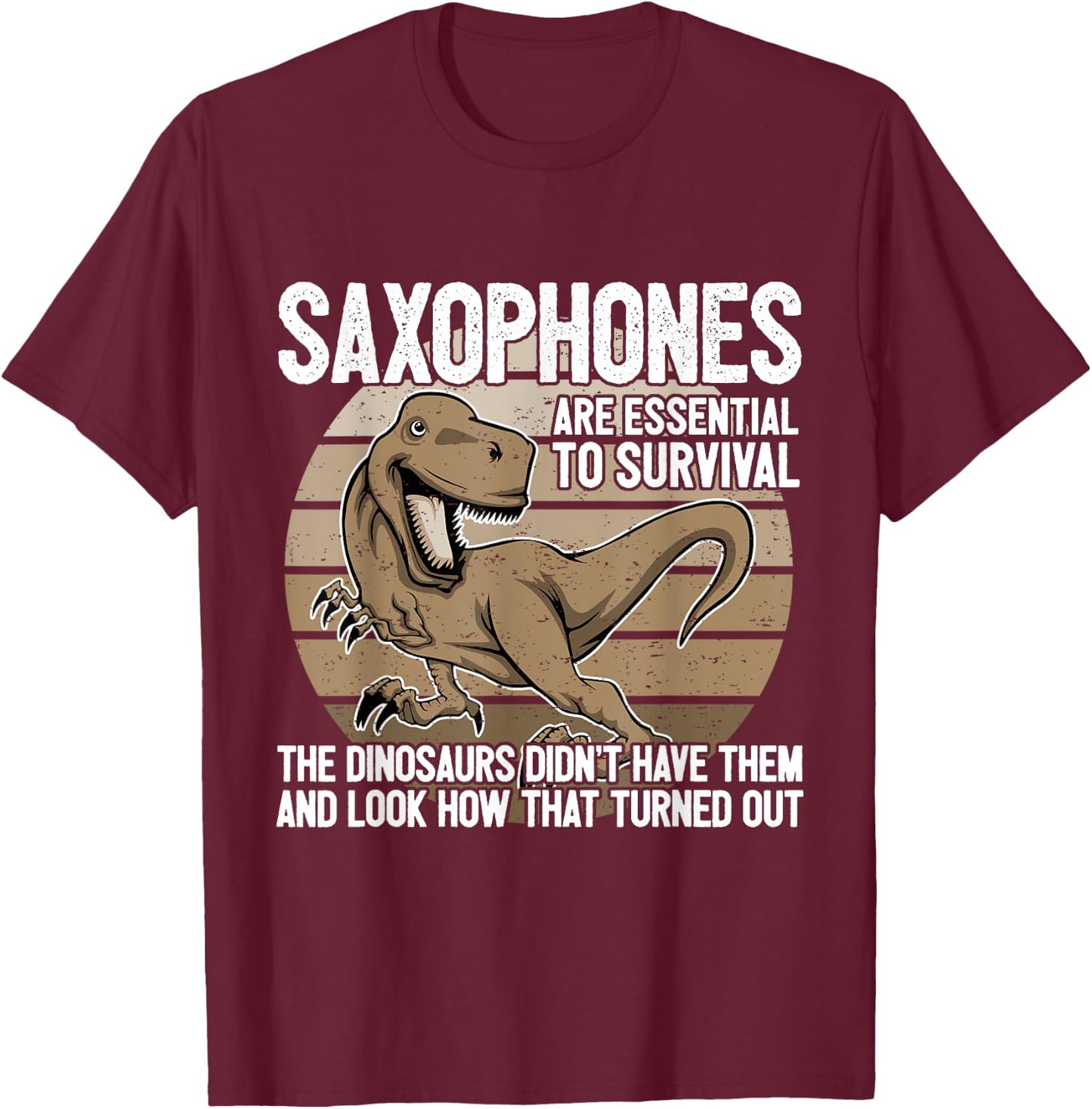 Saxophonist Saxist Sax Dinosaurs Saxophone T-Shirt - T-Shirt | Maroon