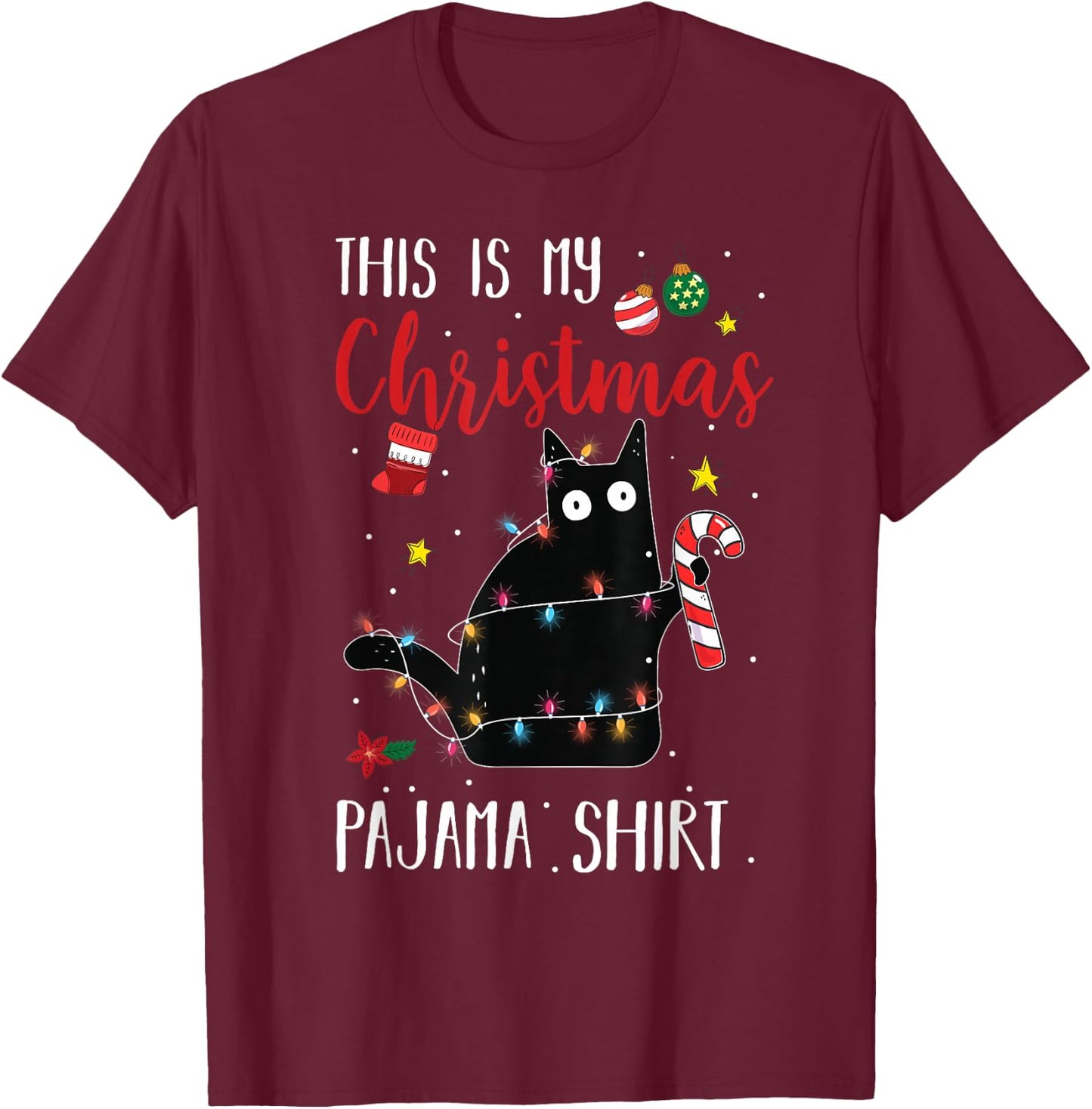 Black Cat This Is My Christmas Pajama Shirt Xmas Lovers T-Shirt - T-Shirt | Maroon