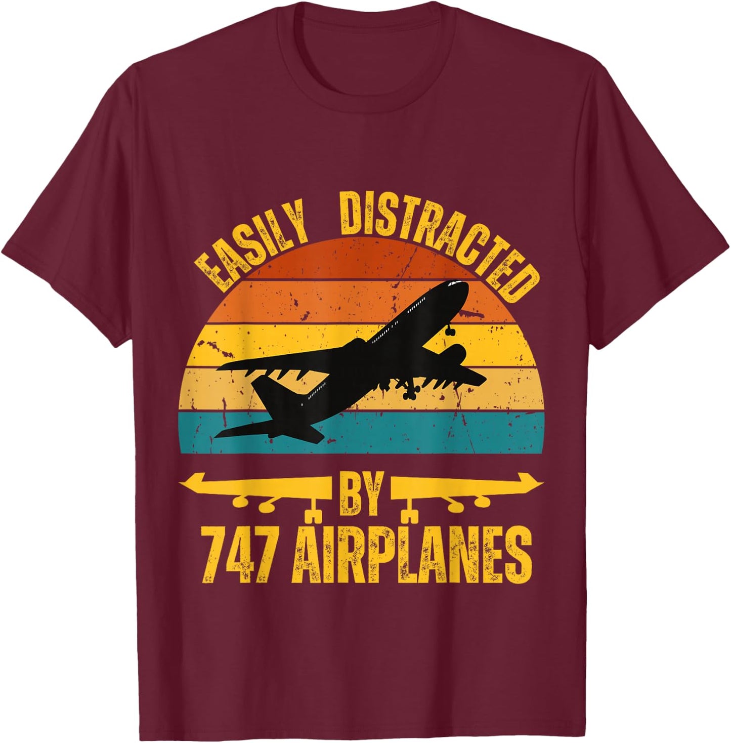 Easily Distracted By 747 airplane Pilot Gifts Funny Aviation T-Shirt - T-Shirt | Maroon