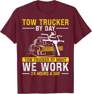 Tow Trucker By Day Funny Tow Truck Driver T-Shirt - T-Shirt | Maroon