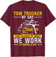 Tow Trucker By Day Funny Tow Truck Driver T-Shirt - T-Shirt | Maroon
