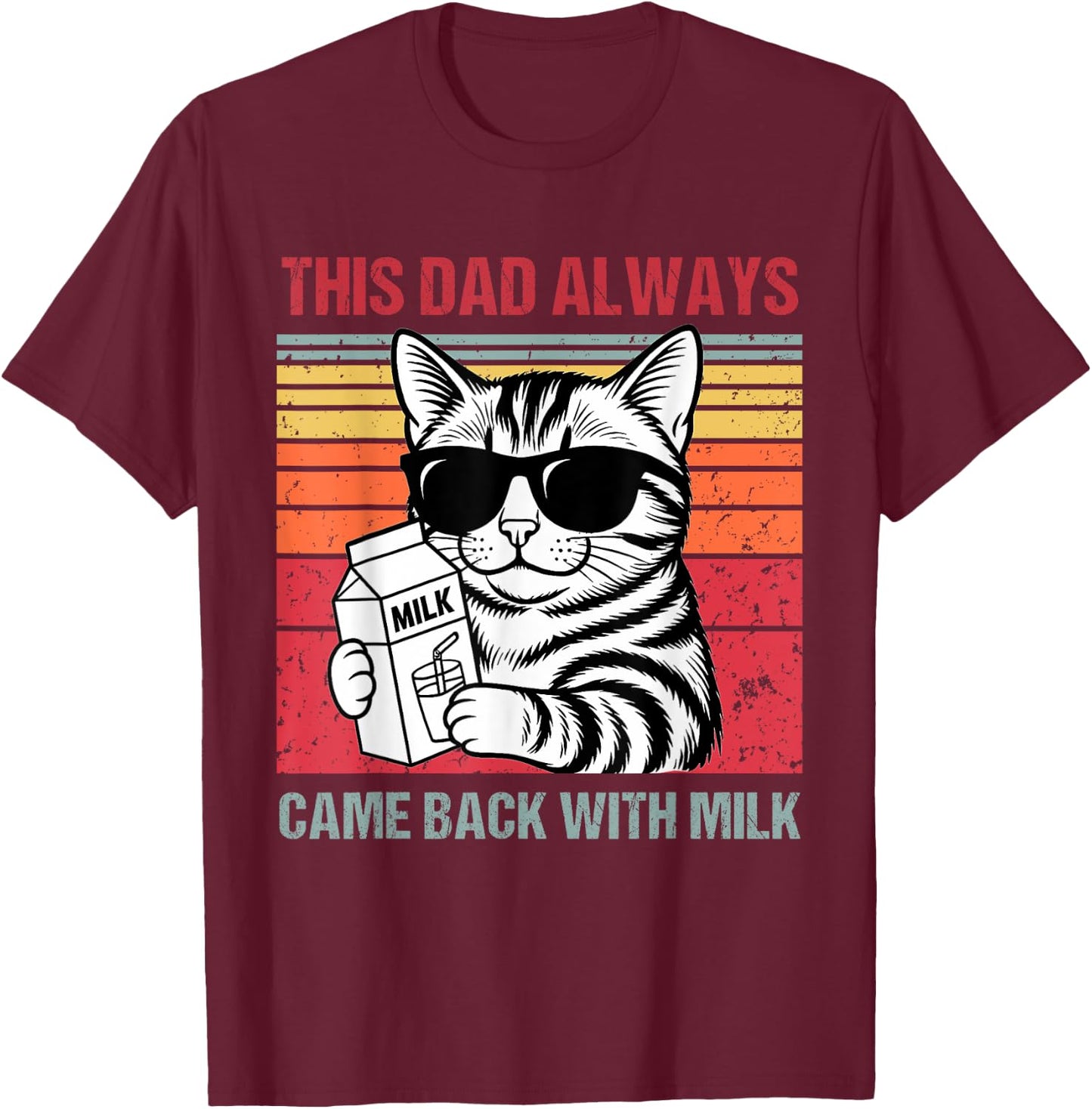 Just A Dad Who Always Came Back | Funny Father's Day for Dad T-Shirt - T-Shirt | Maroon