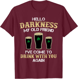 Hello Darkness My Old friend Irish Shamrock Beer Day T-Shirt - T-Shirt | Maroon
