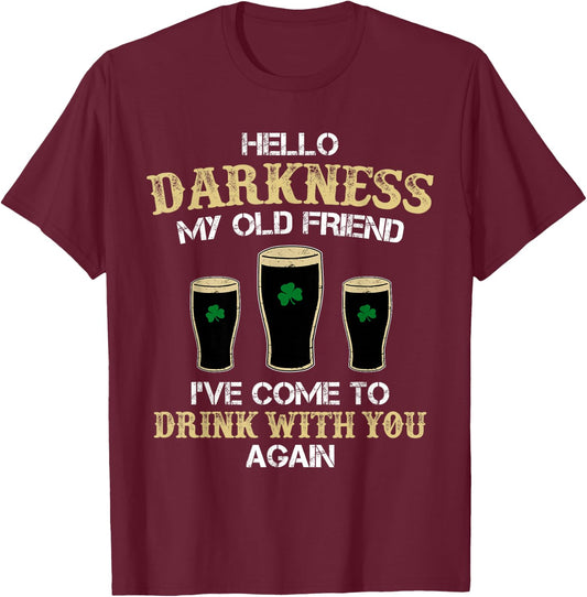 Hello Darkness My Old friend Irish Shamrock Beer Day T-Shirt - T-Shirt | Maroon
