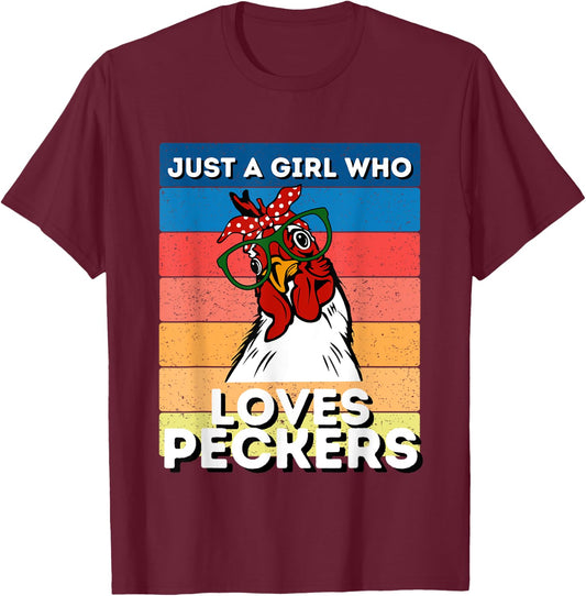 Just A Girl That Loves Peckers Funny Chicken Woman T-Shirt - T-Shirt | Maroon
