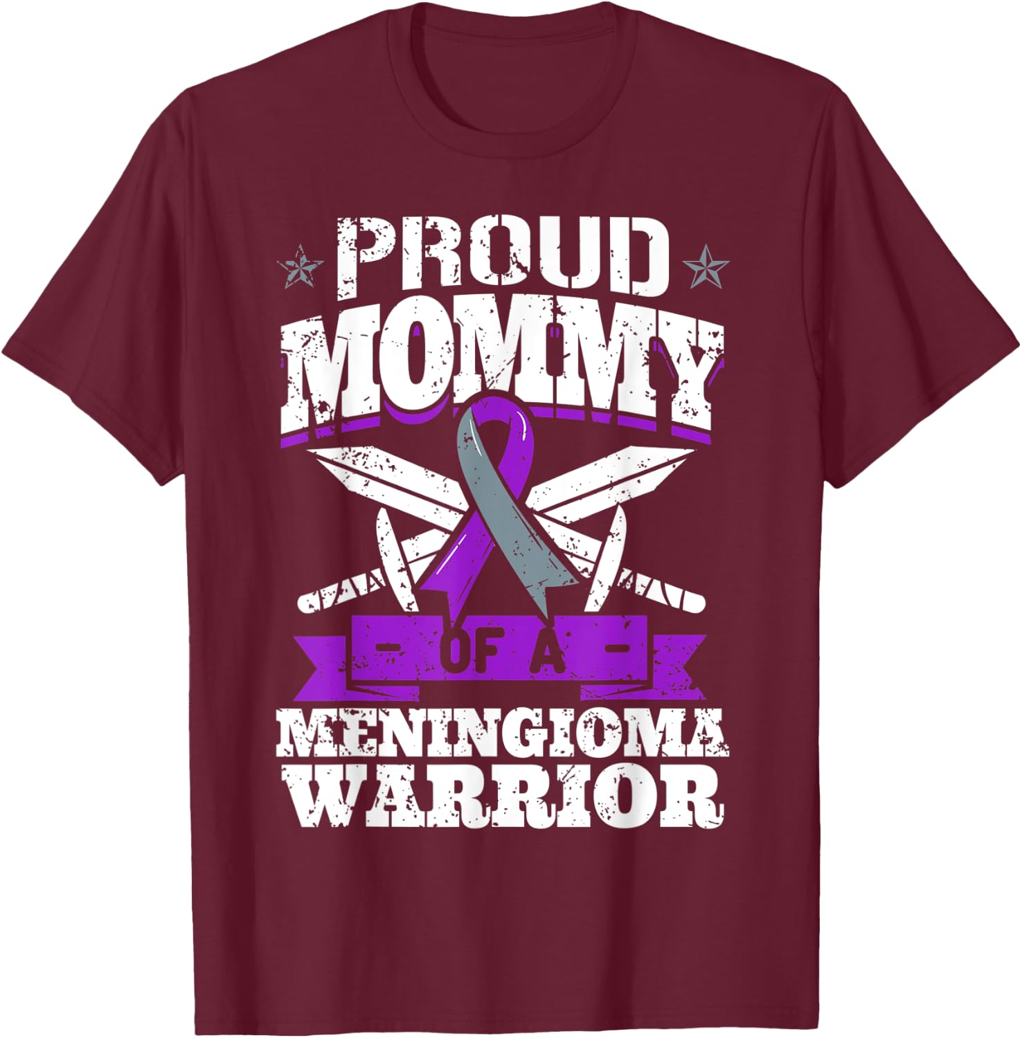 Proud Mommy Of A Meningioma Warrior Awareness Advocate Mom T-Shirt - T-Shirt | Maroon