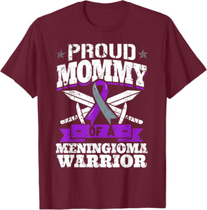 Proud Mommy Of A Meningioma Warrior Awareness Advocate Mom T-Shirt - T-Shirt | Maroon