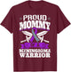 Proud Mommy Of A Meningioma Warrior Awareness Advocate Mom T-Shirt - T-Shirt | Maroon