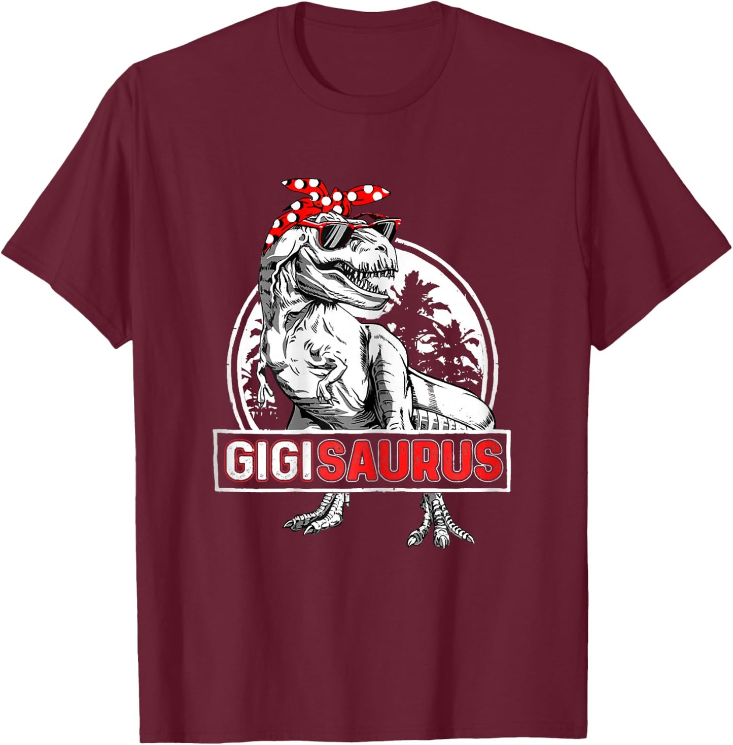 Gigisaurus Grandma Dinosaur T Rex Funny Gigi Saurus T-Shirt - T-Shirt | Maroon