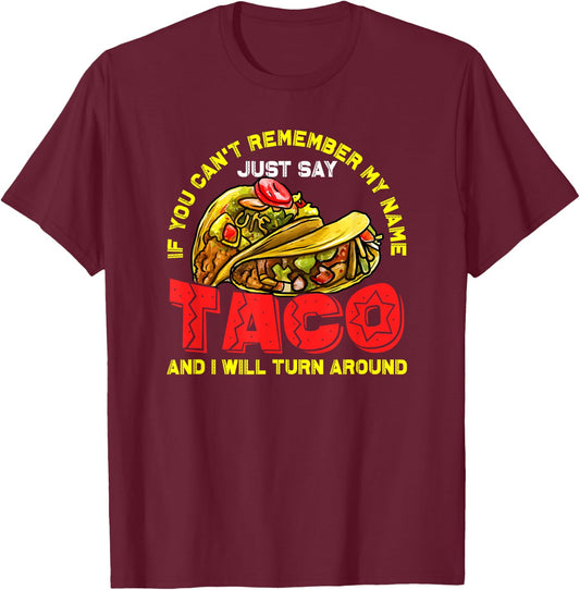 Taco Shirt Women Kids Just Say Taco And I Will Turn T-Shirt - T-Shirt | Maroon