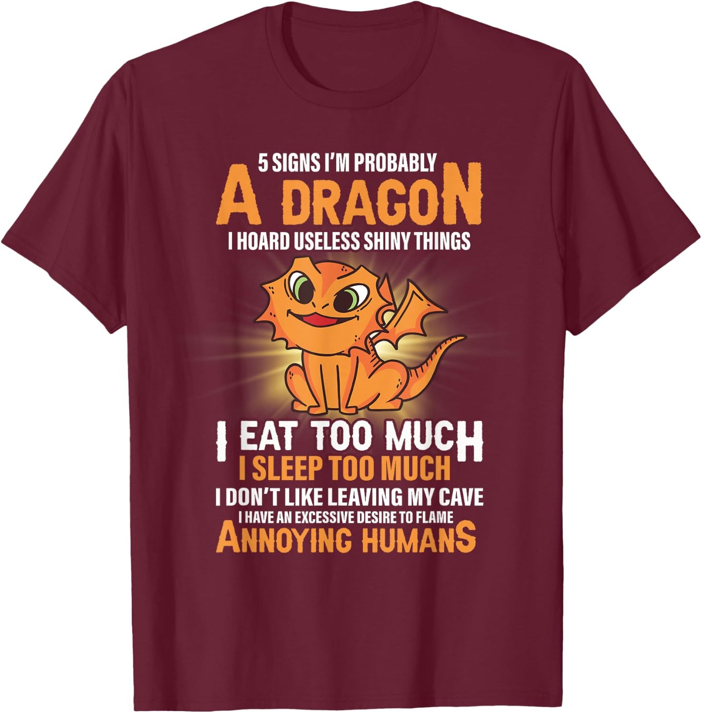 5 Signs That I'm Probably A Dragon Dragon Lover T-Shirt - T-Shirt | Maroon