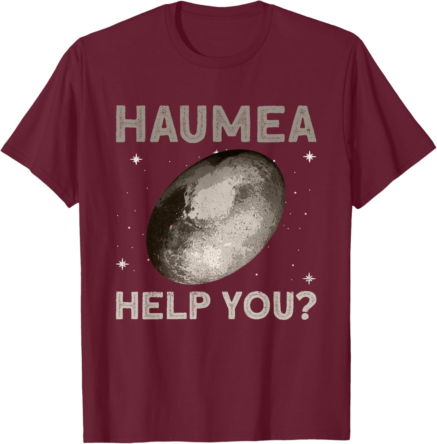 Haumea Help You? - Dwarf Planet Space Astronomy T-Shirt - T-Shirt | Maroon