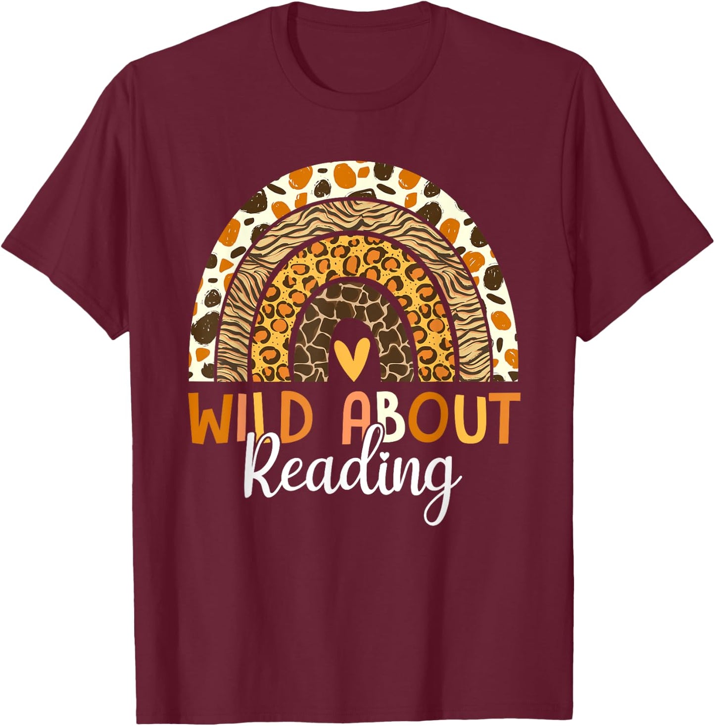 Wild About Reading Teacher Back to School Leopard Rainbow T-Shirt - T-Shirt | Maroon