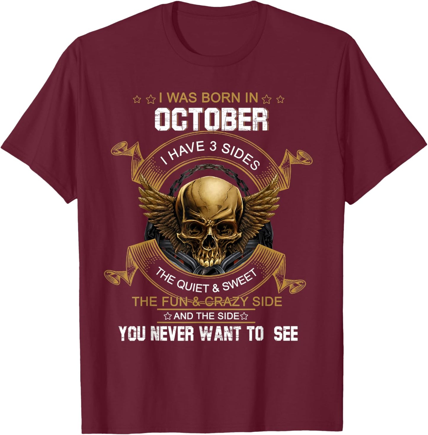 I Was Born In October I Have 3 Sides Skull Happy Birthday T-Shirt - T-Shirt | Maroon