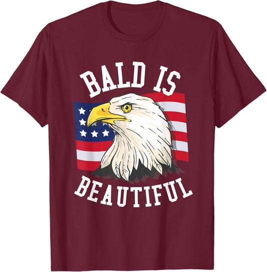 Bald is beautiful Shirt - Bald Eagle Patriotic American T-Shirt - T-Shirt | Maroon