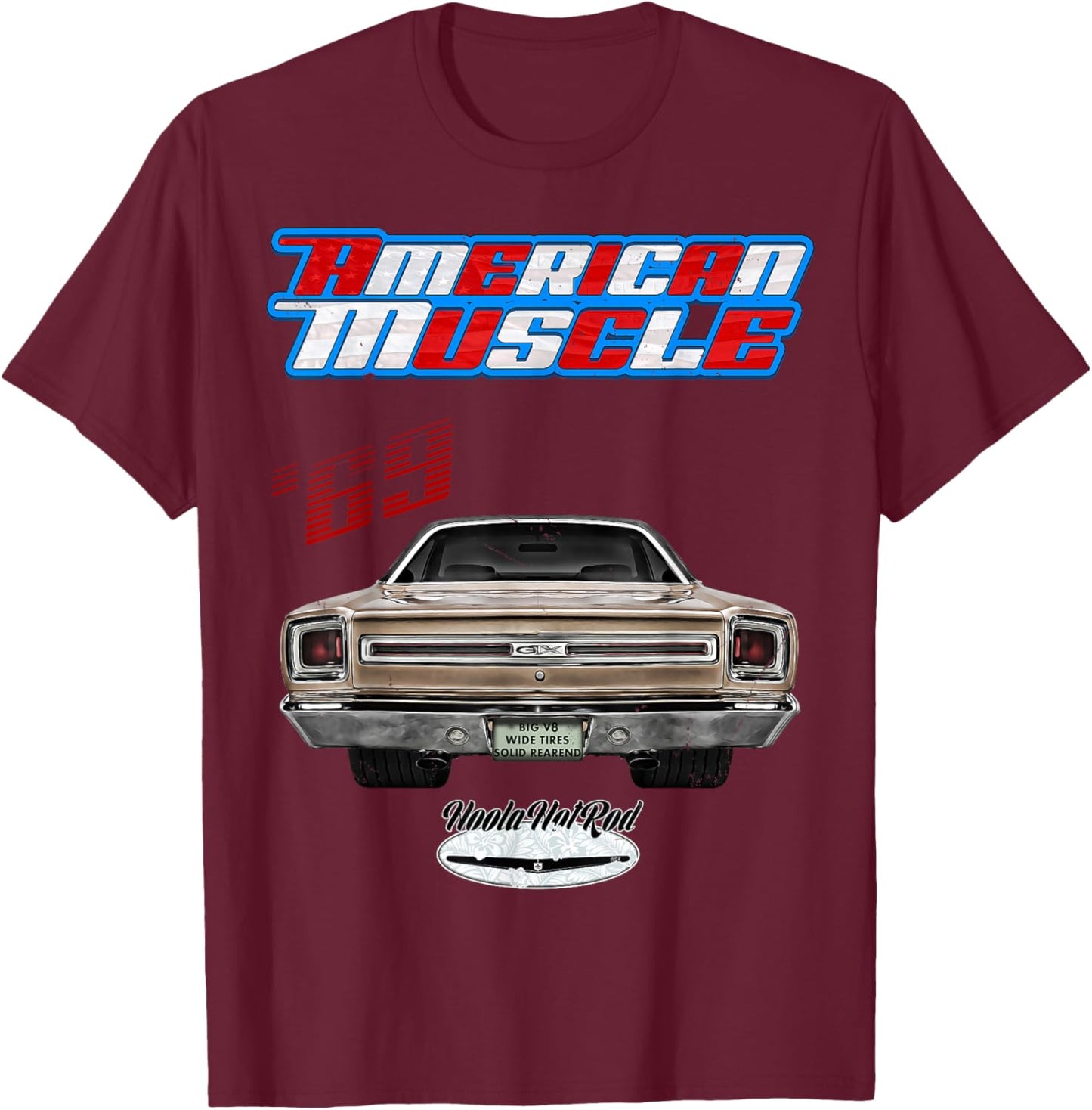 1969,GTX,Belvedere,Satellite,Hot Rod,Muscle Car,Drag Racing T-Shirt - T-Shirt | Maroon