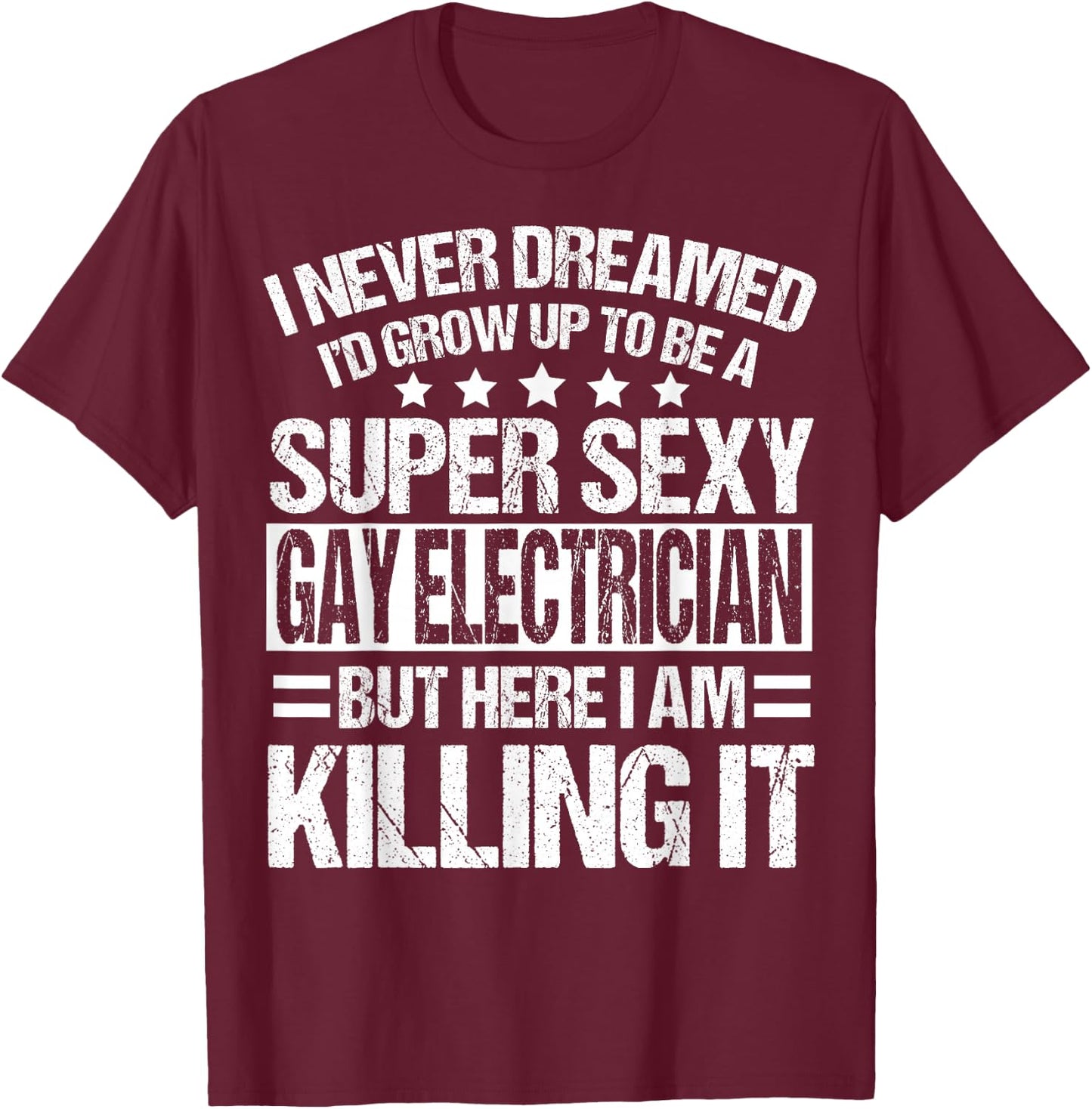 Gay Electrician Apparel - Top Cute Electricians Design T-Shirt - T-Shirt | Maroon