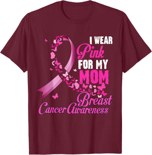 I Wear Pink For My Mom Breast Cancer Awareness Support T-Shirt - T-Shirt | Maroon