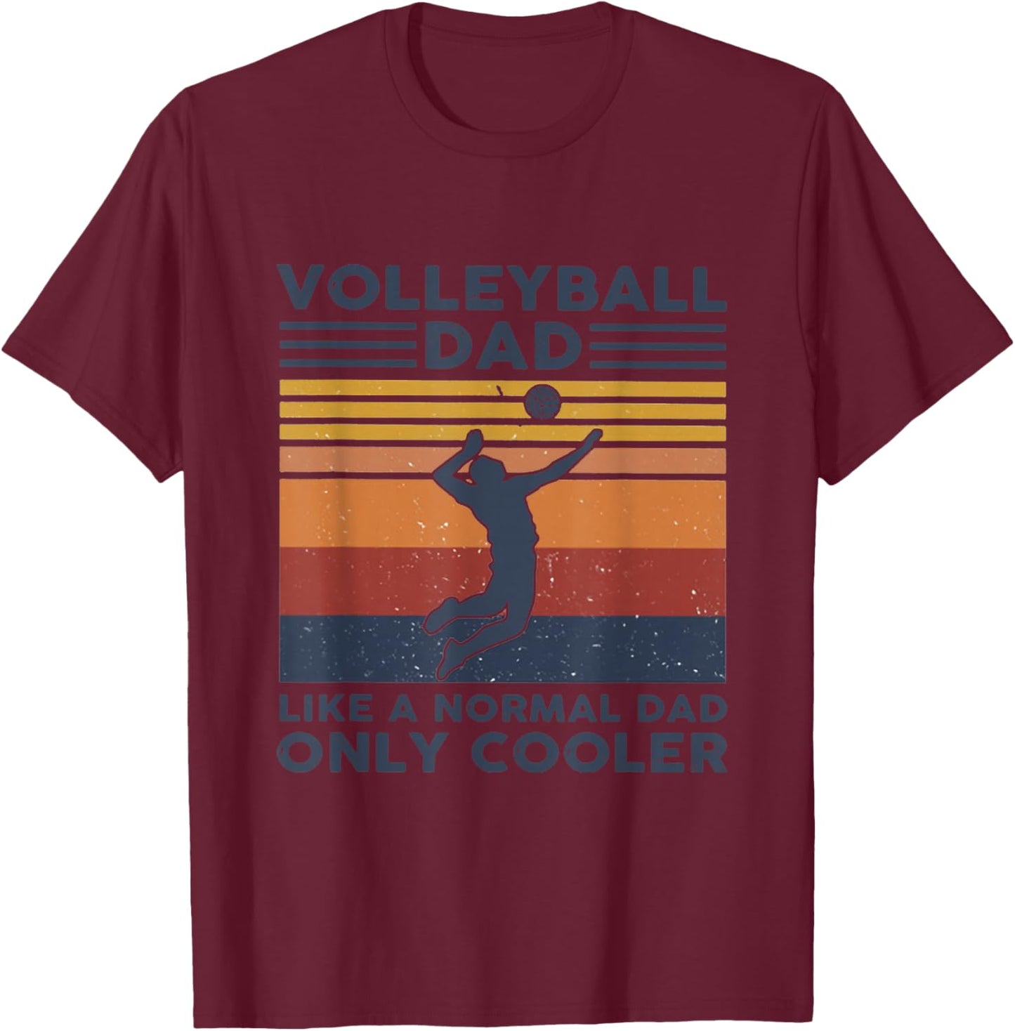 Volleyball Dad Like A Normal Dad Only Cooler Vintage T-Shirt - T-Shirt | Maroon