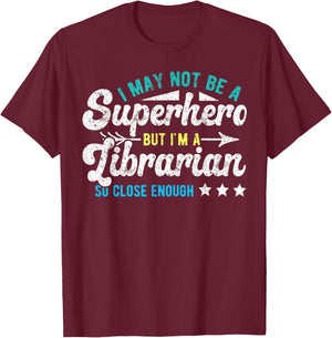 Funny School Librarian Library Superhero & Librarian Library T-Shirt - T-Shirt | Maroon