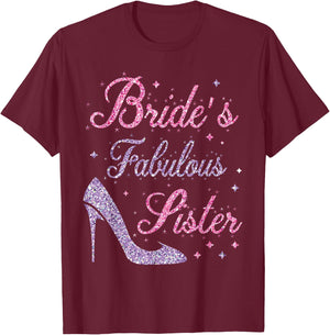 Bride's Fabulous Sister Happy Marry Wedding Mother Day T-Shirt - T-Shirt | Maroon