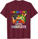 Kindergarten Level Complete Last Day Of School Graduation T-Shirt - T-Shirt | Maroon