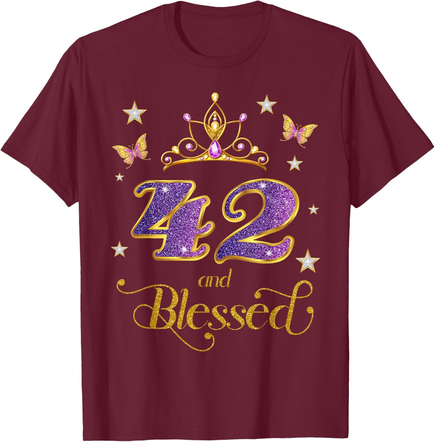 42 and Blessed 42 Years Old Birthday 42nd Birthday T-Shirt - T-Shirt | Maroon