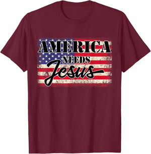 America needs Jesus Christian Americans Patriotic Women Men T-Shirt - T-Shirt | Maroon