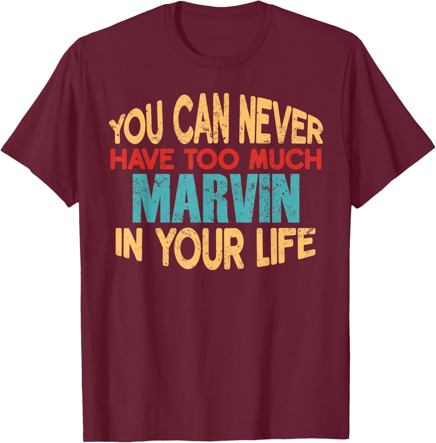 Funny Marvin Personalized First Name Joke Item T-Shirt - T-Shirt | Maroon
