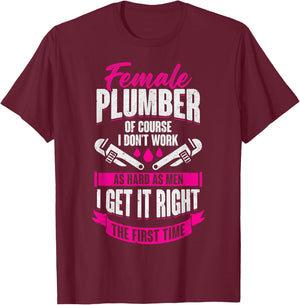 Funny Humor Plumbing Female Plumber Girl Gift T-Shirt - T-Shirt | Maroon