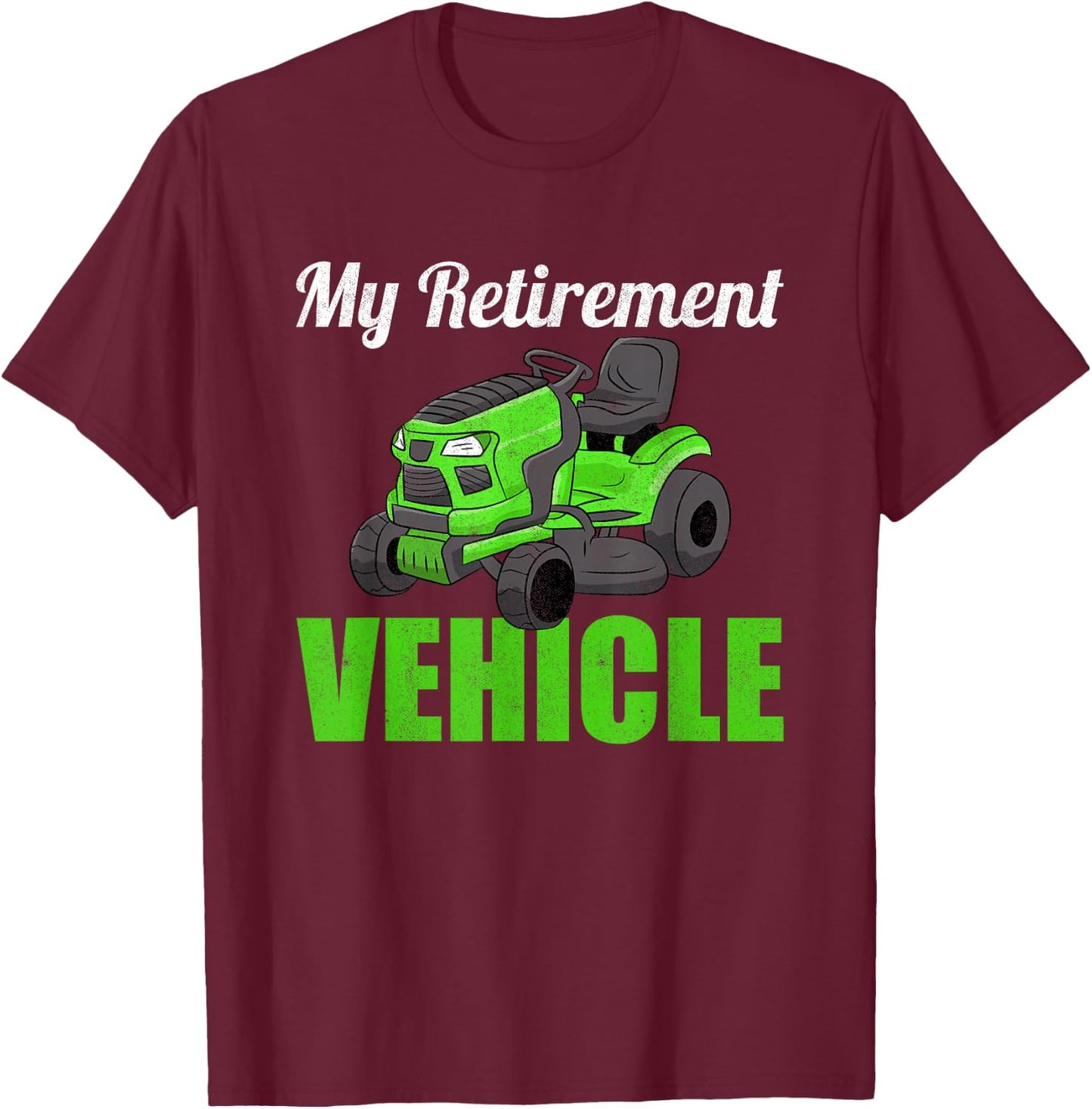 My Retirement Vehicle Lawnmower Grandpa Mower Lawn Mowing T-Shirt - T-Shirt | Maroon