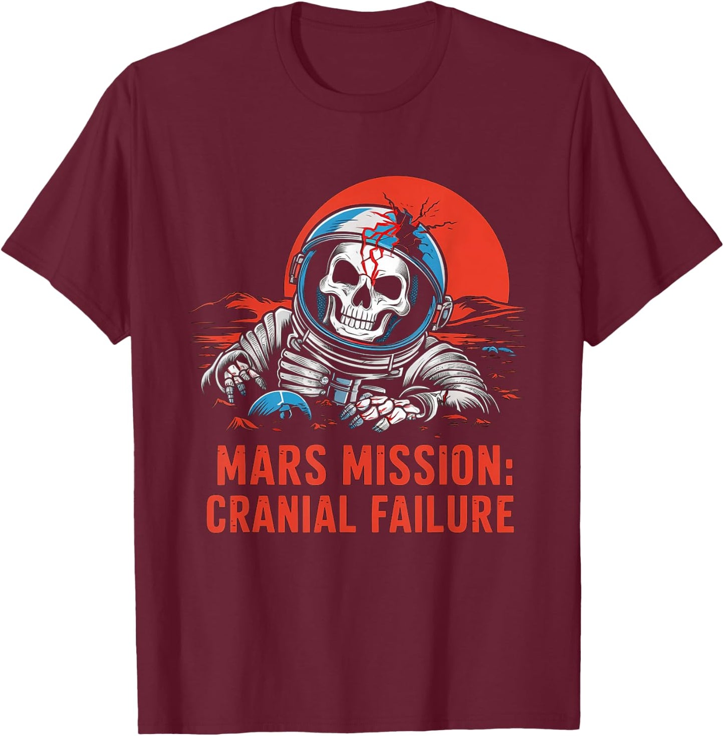 Mars Mission Carnial Failure Skeleton Astronaut Skull T-Shirt - T-Shirt | Maroon