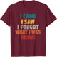 Funny Shirts Vintage I came I saw I forgot Men Funny T-Shirt - T-Shirt | Maroon